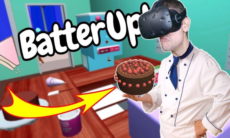 GETTING RICH BY OWNING THE BEST BAKERY EVER IN VR! – Batter Up HTC VIVE Gameplay