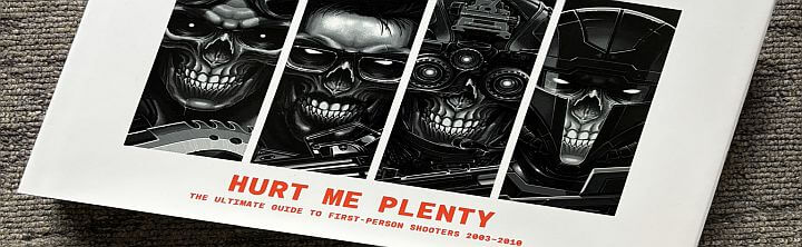 Book Review: Hurt Me Plenty – A Glorious Reload of FPS History (2003–2010) | AUSRETROGAMER Book Review: Hurt Me Plenty – A Glorious Reload of FPS History (2003–2010) | AUSRETROGAMER
